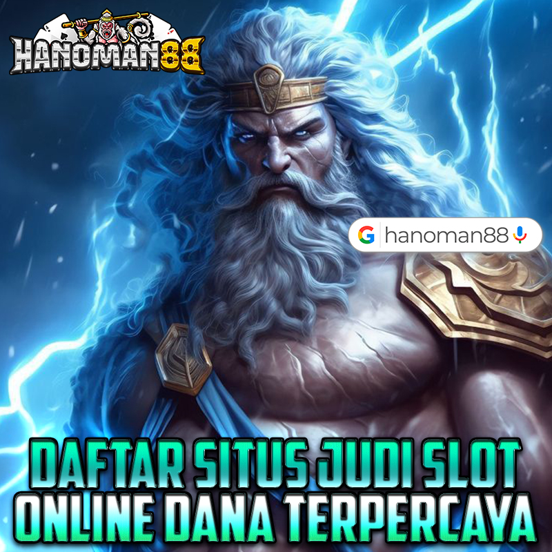 Hanoman88 : Daftar Situs Judi Slot Online Dana Terpercaya